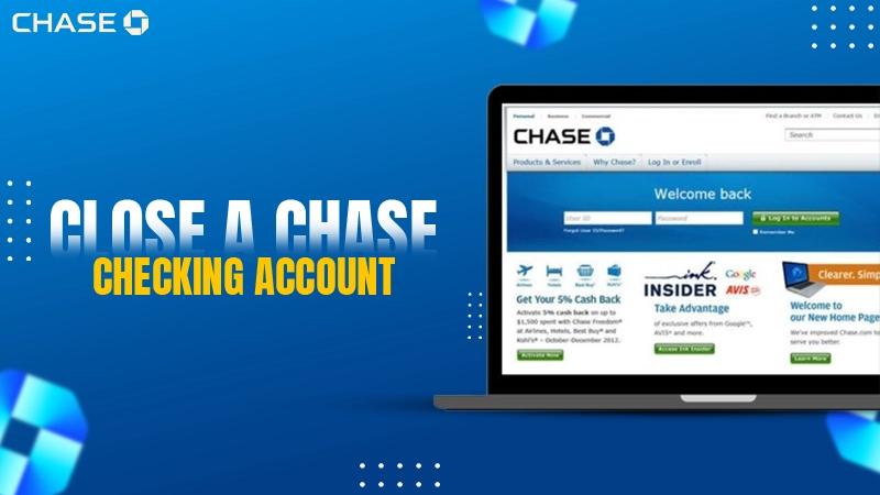 close a chase checking account