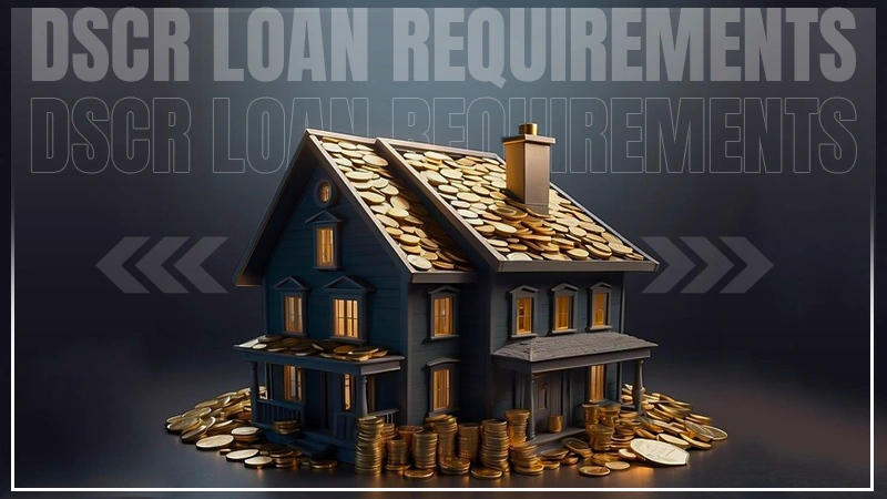 dscr loan requirements