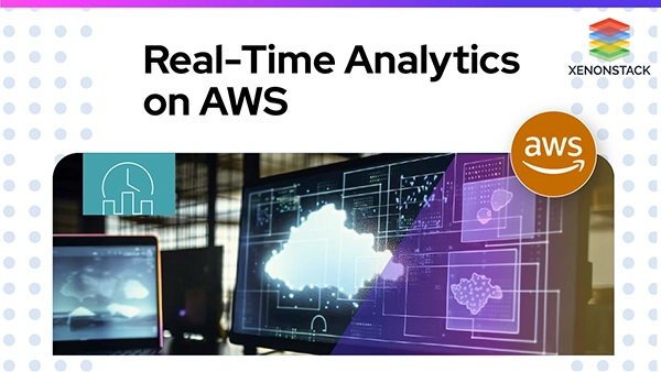 Real-Time Analytics on Amazon Web Services 