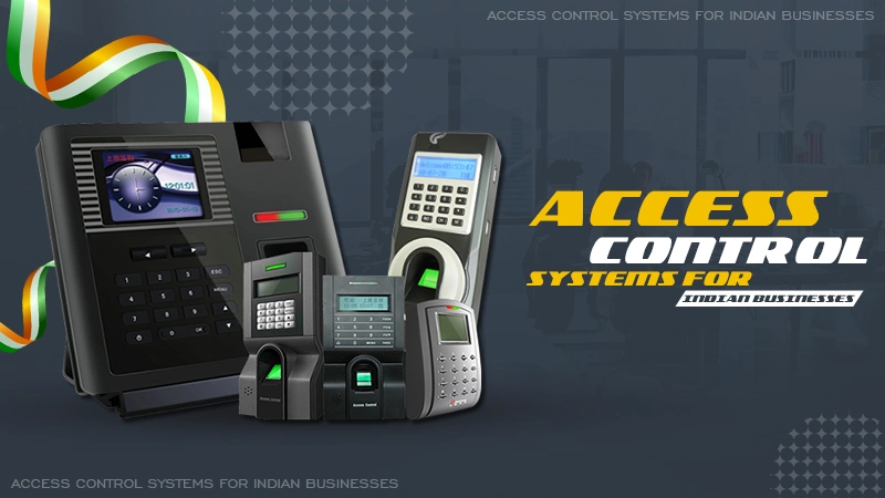 access control systems for indian businesses