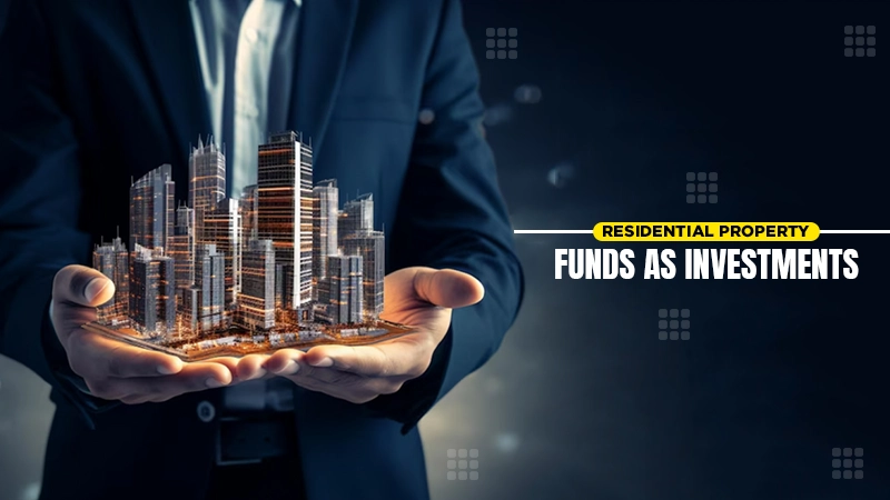 residential property funds as investments