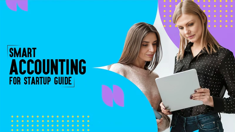 smart accounting for startup guide