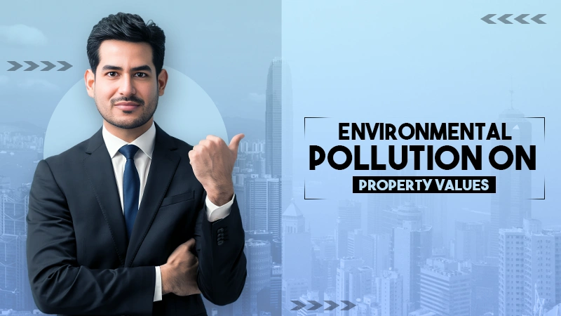 environmental pollution on property values