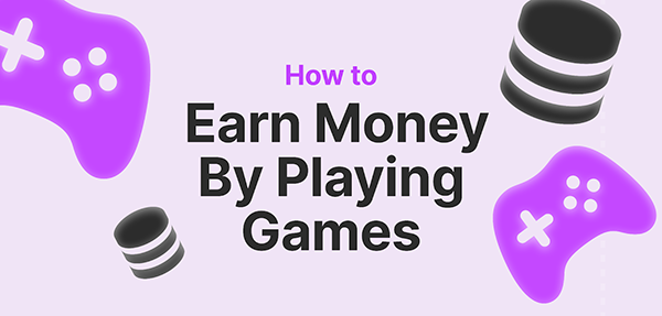 Earn Money by Playing Games