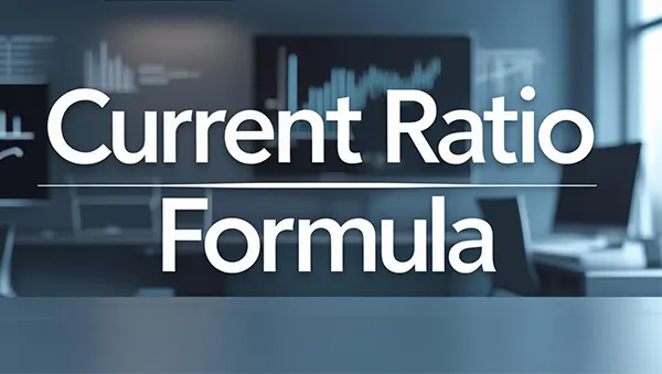 What is the Current Ratio & the Current Ratio Formula