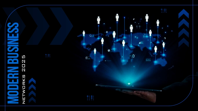 modern business networks 2025