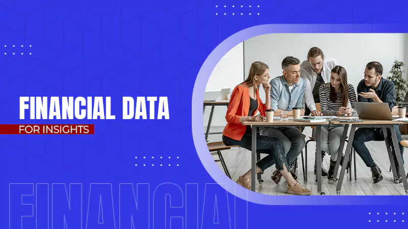 Financial Data into Business Insights