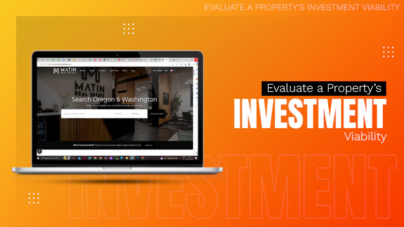 Evaluate a Property’s Investment Viability
