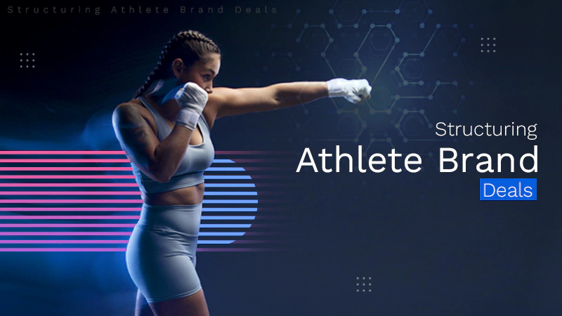 Structuring Athlete-Brand Deals