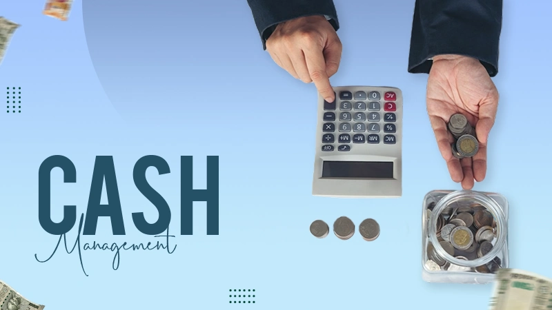 What is Cash Management