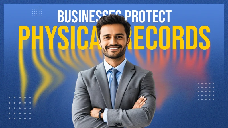 businesses protect physical records