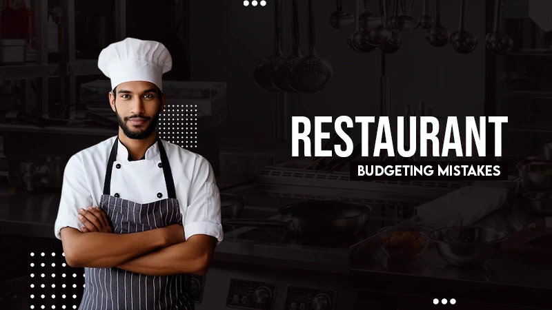 restaurant budgeting mistakes