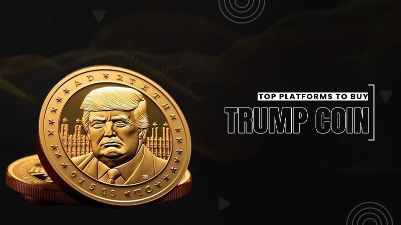 top platforms to buy trump coin