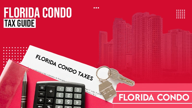 FLORIDA CONDO TAX GUIDE