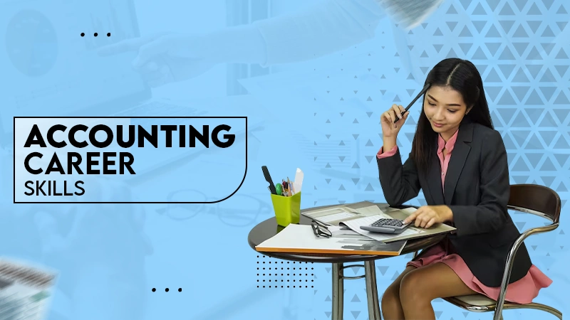 ACCOUNTING CAREER SKILLS