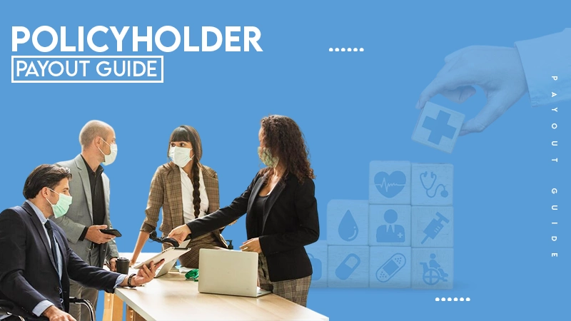 policyholder payouts guide