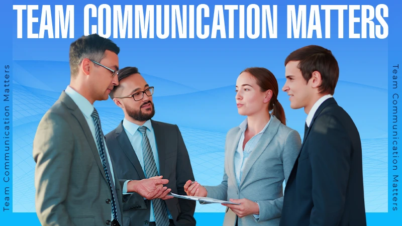 Team Communication Matters