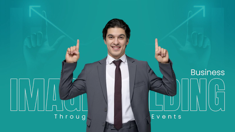 business-image-building-through-corporate-events