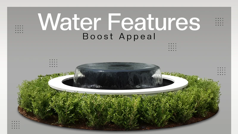 Water Features Boost Appeal