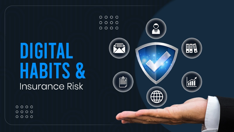 Digital Habits & Insurance Risk