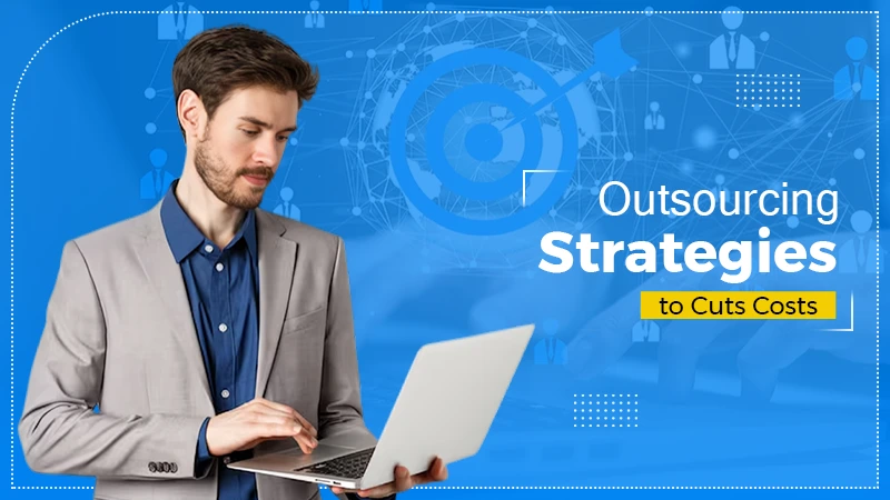 Outsourcing Cuts Costs