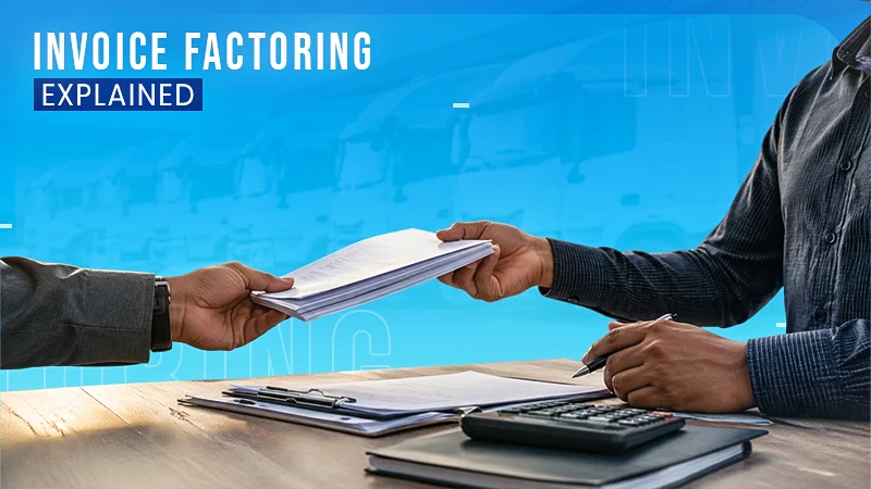 Role of Invoice Factoring in Expanding Fleet Operations
