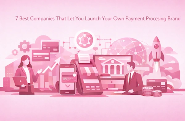 you launch your own payment processing brand
