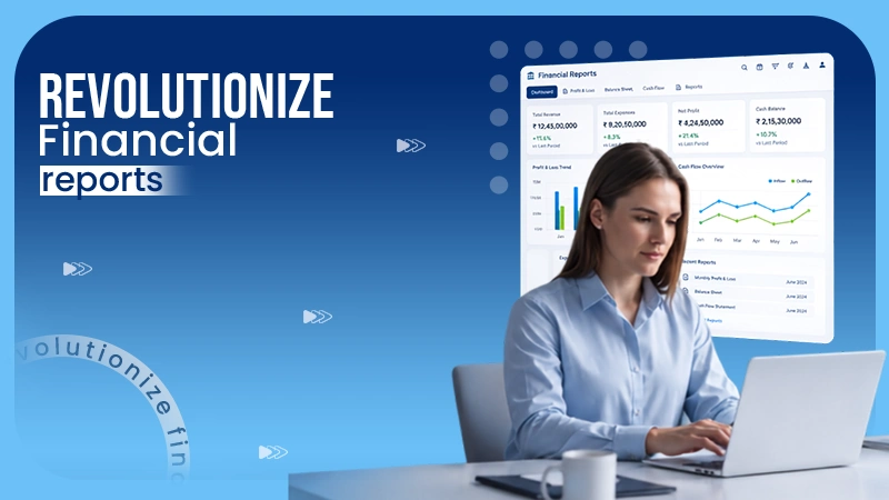 revolutionize financial reports